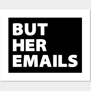 But her Emails Posters and Art